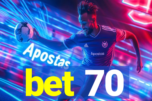 bet 70